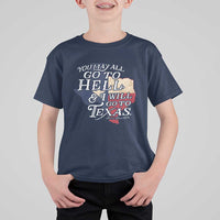 Davy Crockett History Of Texas T Shirt For Kid You May All Go To Hell And I Will Go To Texas
