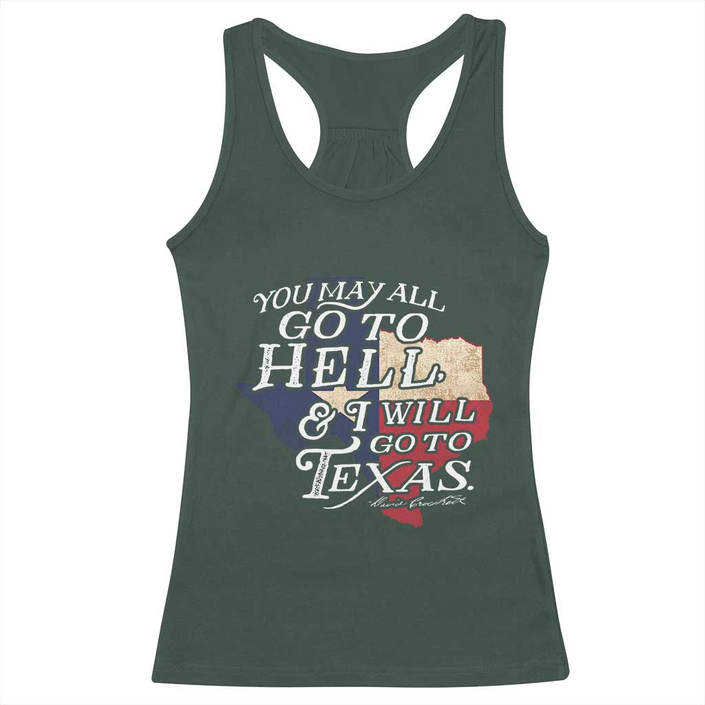 Davy Crockett History Of Texas Racerback Tank Top You May All Go To Hell And I Will Go To Texas