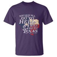 Davy Crockett History Of Texas T Shirt You May All Go To Hell And I Will Go To Texas