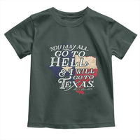 Davy Crockett History Of Texas Toddler T Shirt You May All Go To Hell And I Will Go To Texas