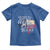 Davy Crockett History Of Texas Toddler T Shirt You May All Go To Hell And I Will Go To Texas