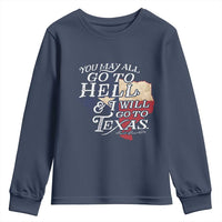 Davy Crockett History Of Texas Youth Sweatshirt You May All Go To Hell And I Will Go To Texas