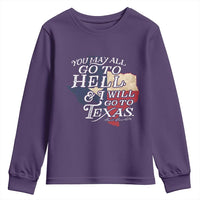 Davy Crockett History Of Texas Youth Sweatshirt You May All Go To Hell And I Will Go To Texas