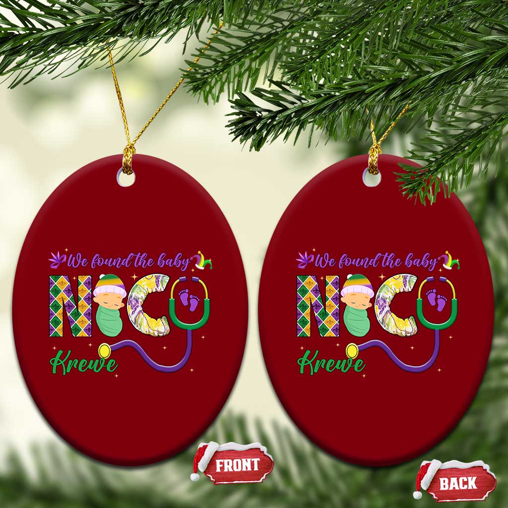 Funny NICU Mardi Gras Ceramic Ornament We Found The Baby NICU Krewe King Cake