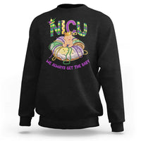 Funny NICU Nurse Mardi Gras Sweatshirt We Always Get The Baby King Cake