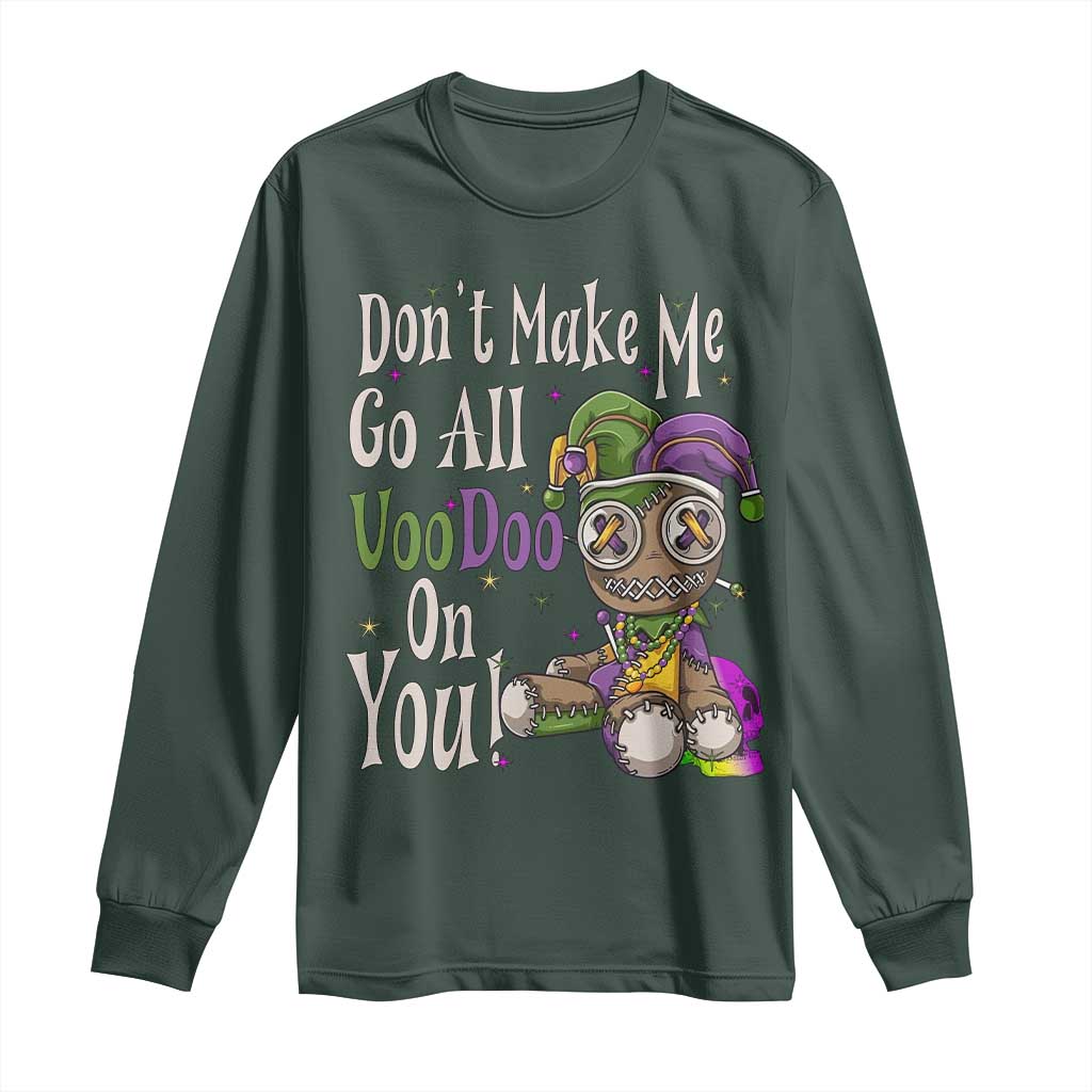 Funny Don't Make Me Go All Voodoo On You Long Sleeve Shirt Creepy Mardi Gras