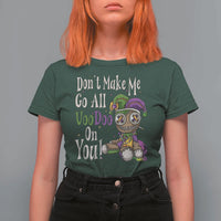 Funny Don't Make Me Go All Voodoo On You T Shirt For Women Creepy Mardi Gras