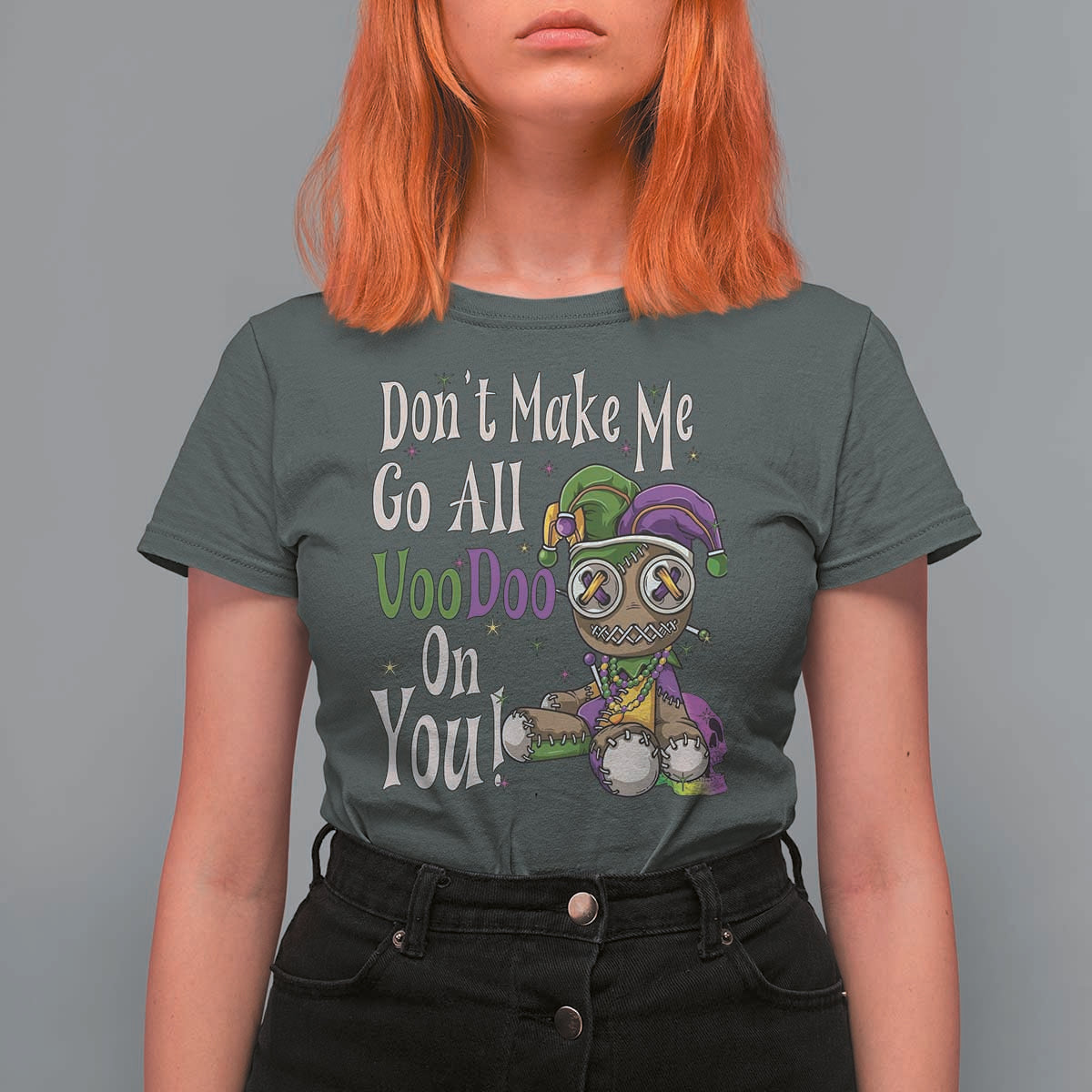 Funny Don't Make Me Go All Voodoo On You T Shirt For Women Creepy Mardi Gras