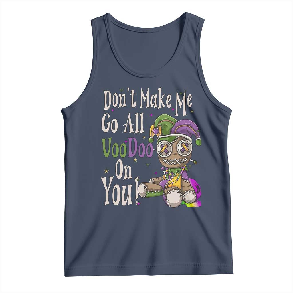 Funny Don't Make Me Go All Voodoo On You Tank Top Creepy Mardi Gras