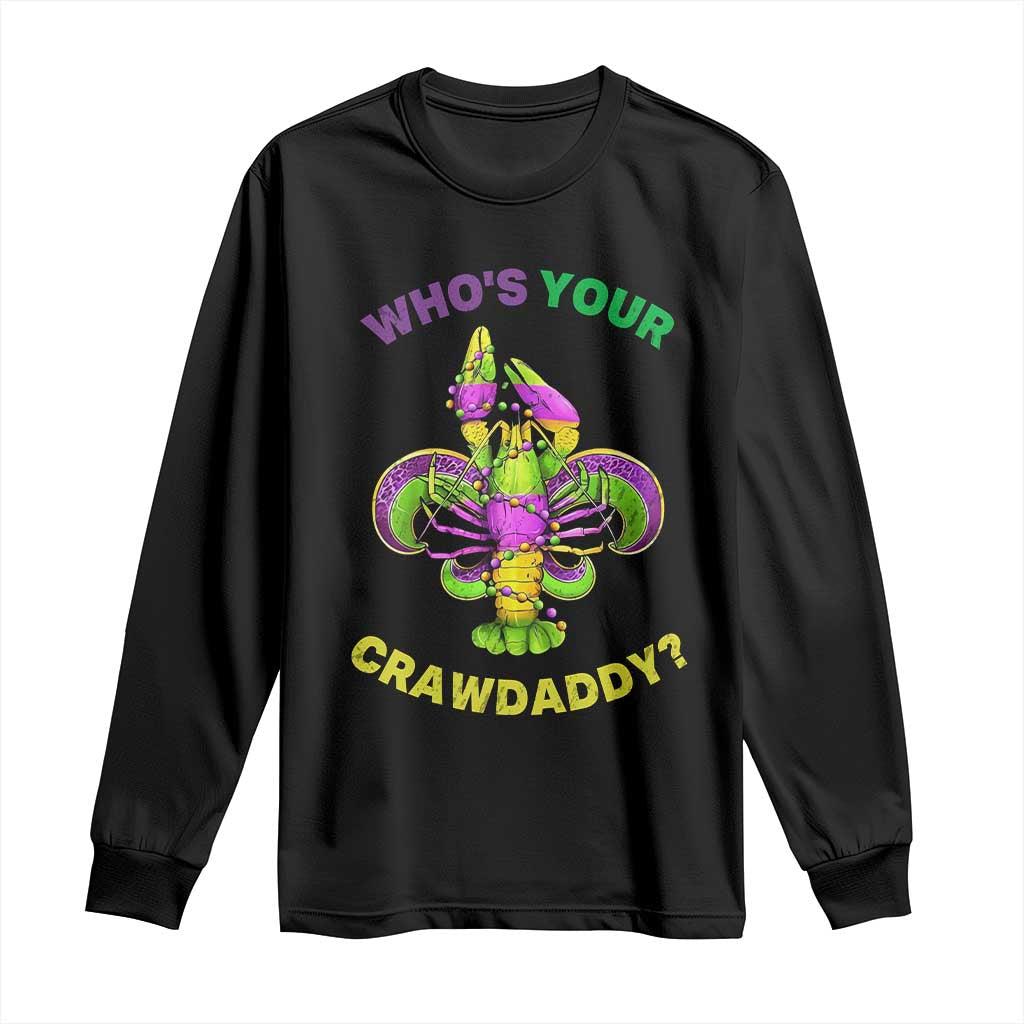 Funny Who's Your Crawdaddy Long Sleeve Shirt Vintage Crawfish Beads Fleur De Lis Mardi Gras