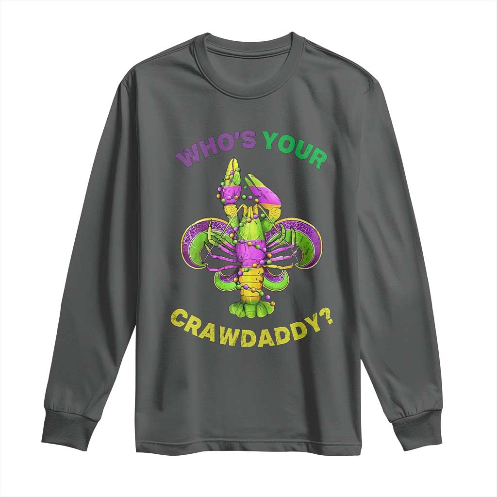 Funny Who's Your Crawdaddy Long Sleeve Shirt Vintage Crawfish Beads Fleur De Lis Mardi Gras