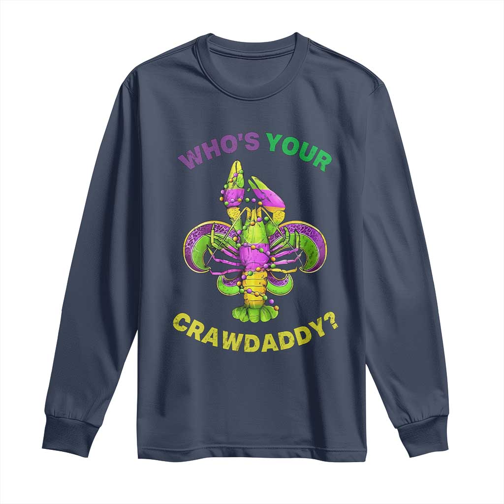 Funny Who's Your Crawdaddy Long Sleeve Shirt Vintage Crawfish Beads Fleur De Lis Mardi Gras