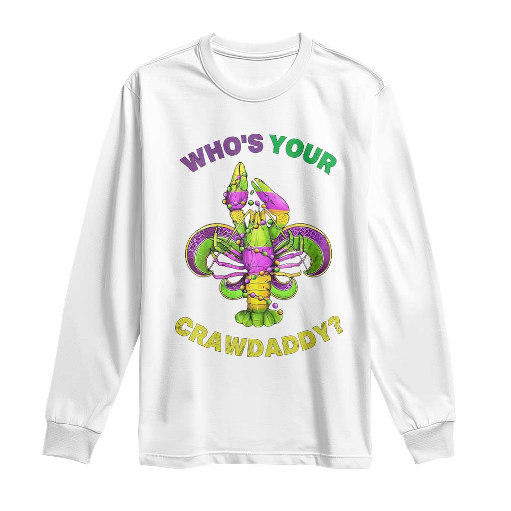 Funny Who's Your Crawdaddy Long Sleeve Shirt Vintage Crawfish Beads Fleur De Lis Mardi Gras
