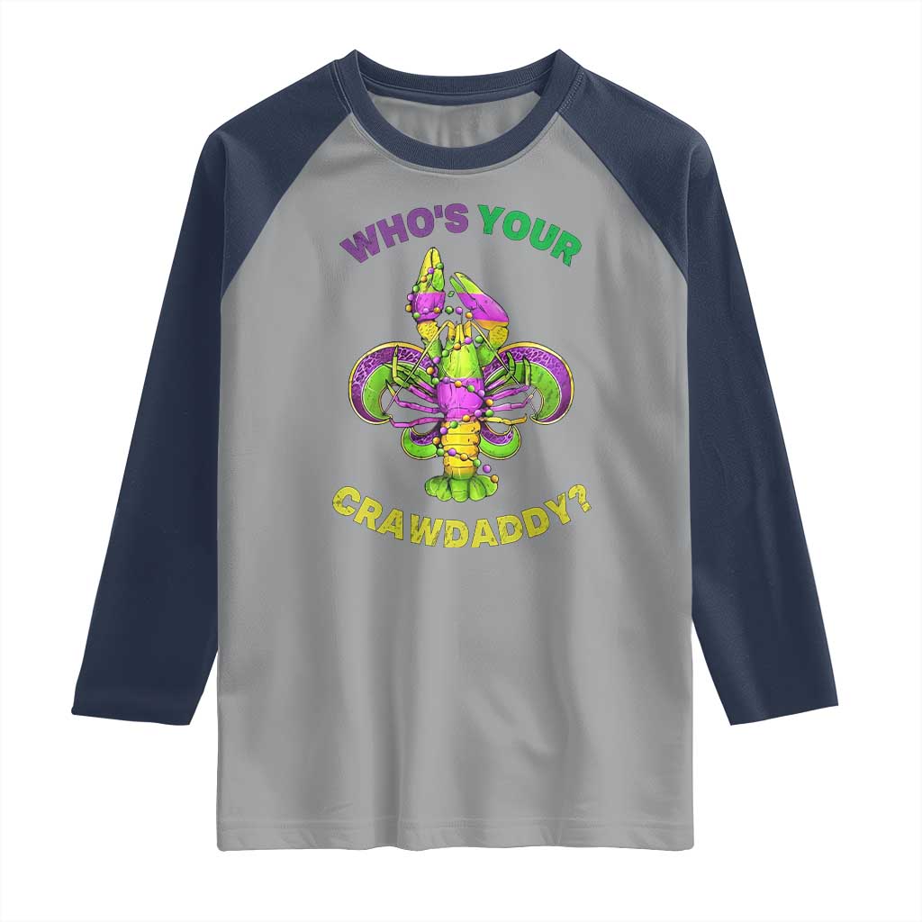 Funny Who's Your Crawdaddy Raglan Shirt Vintage Crawfish Beads Fleur De Lis Mardi Gras