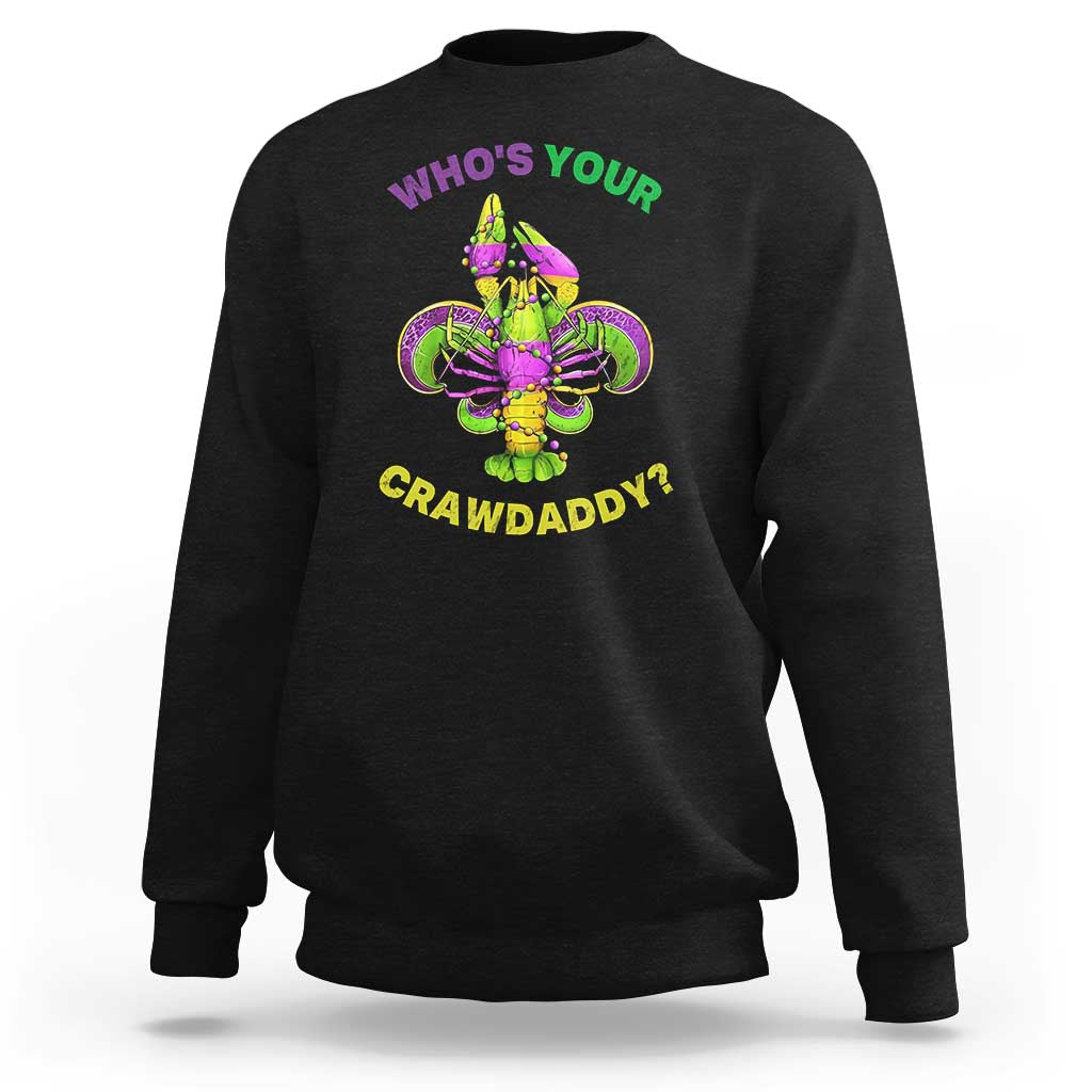 Funny Who's Your Crawdaddy Sweatshirt Vintage Crawfish Beads Fleur De Lis Mardi Gras
