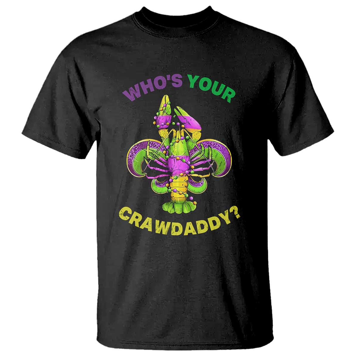 Funny Who's Your Crawdaddy T Shirt Vintage Crawfish Beads Fleur De Lis Mardi Gras