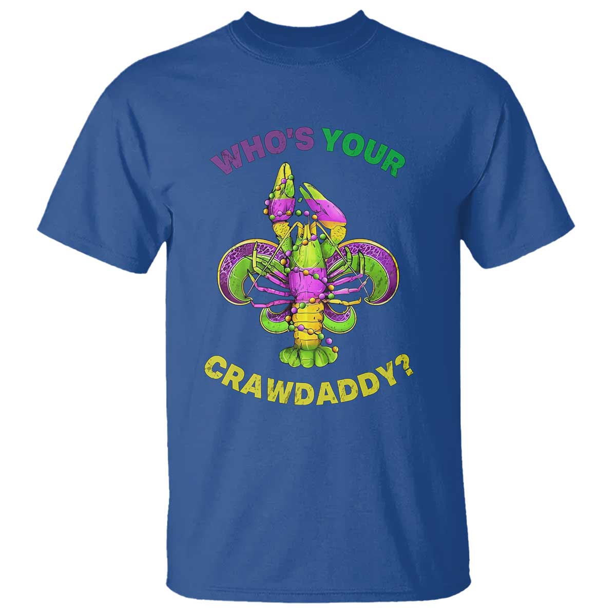 Funny Who's Your Crawdaddy T Shirt Vintage Crawfish Beads Fleur De Lis Mardi Gras