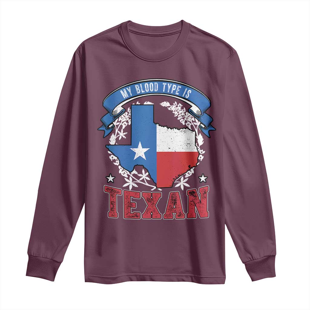 My Blood Types Is Texan Long Sleeve Shirt Proud American Texan TX Map Bluebonnet