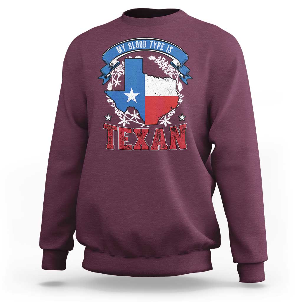 My Blood Types Is Texan Sweatshirt Proud American Texan TX Map Bluebonnet