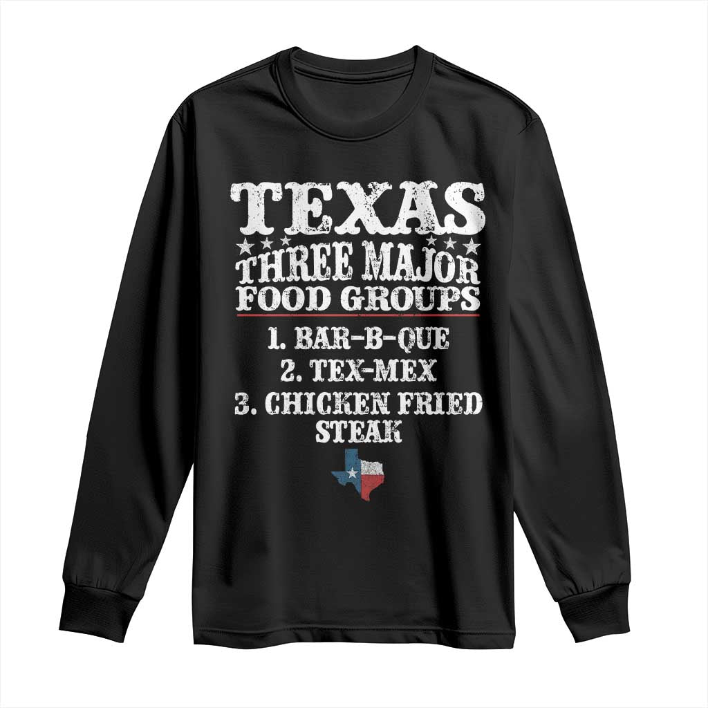 Proud American Texan Long Sleeve Shirt Texas Three Major Food Groups BBQ Tex Mex Chicken