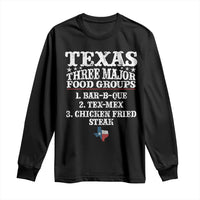 Proud American Texan Long Sleeve Shirt Texas Three Major Food Groups BBQ Tex Mex Chicken
