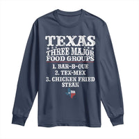 Proud American Texan Long Sleeve Shirt Texas Three Major Food Groups BBQ Tex Mex Chicken