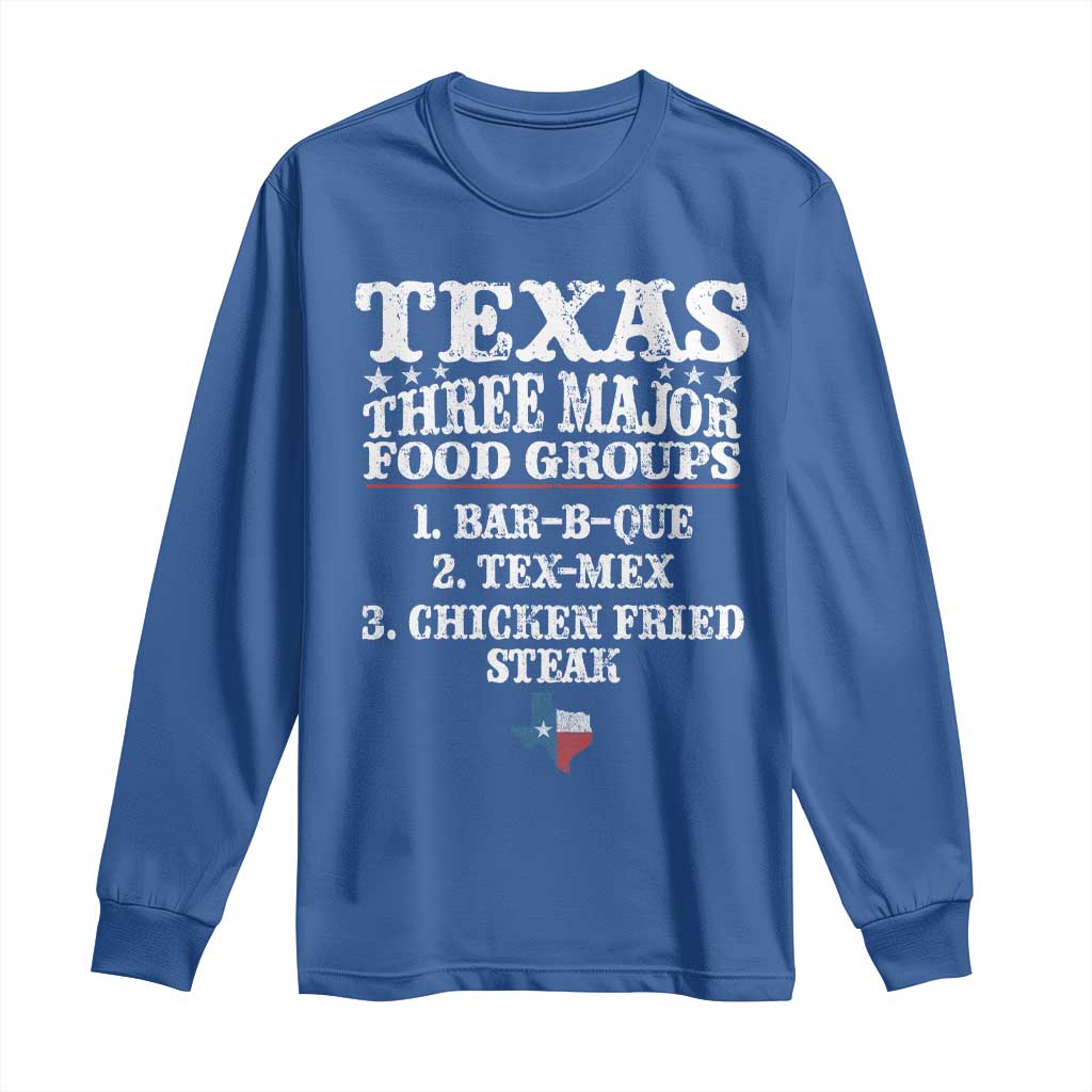 Proud American Texan Long Sleeve Shirt Texas Three Major Food Groups BBQ Tex Mex Chicken