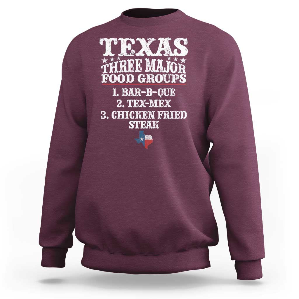 Proud American Texan Sweatshirt Texas Three Major Food Groups BBQ Tex Mex Chicken