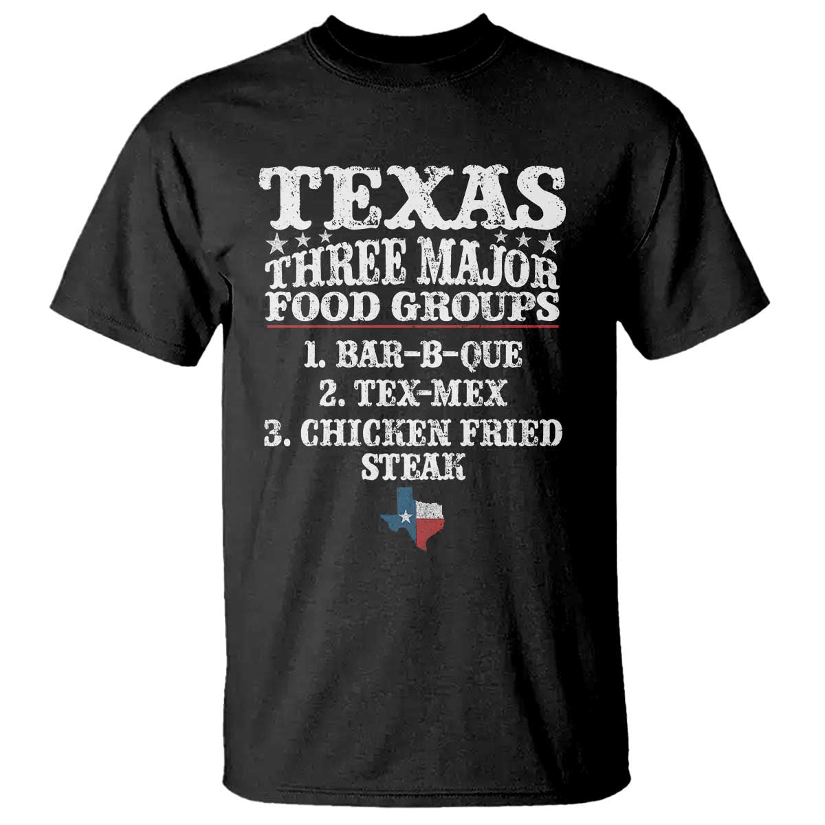 Proud American Texan T Shirt Texas Three Major Food Groups BBQ Tex Mex Chicken