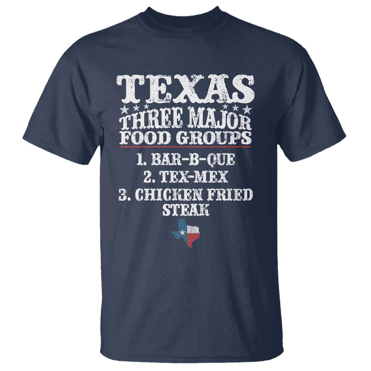 Proud American Texan T Shirt Texas Three Major Food Groups BBQ Tex Mex Chicken