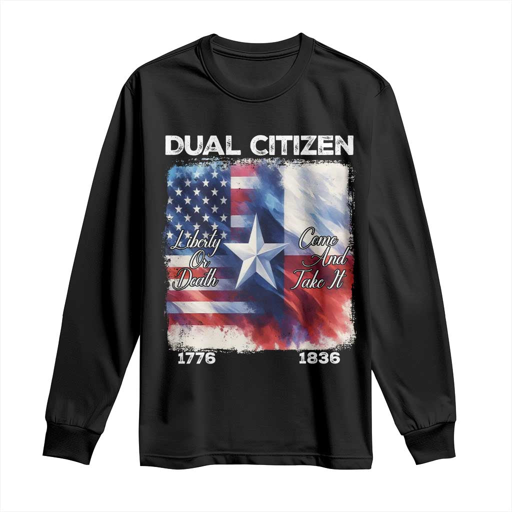 Proud American Texan Long Sleeve Shirt Dual Citizen Liberty Or Death Come And Take It