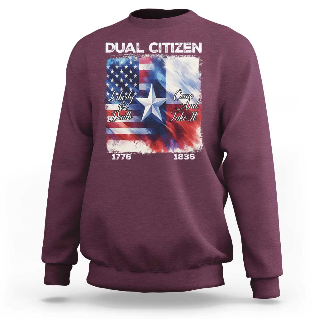 Proud American Texan Sweatshirt Dual Citizen Liberty Or Death Come And Take It
