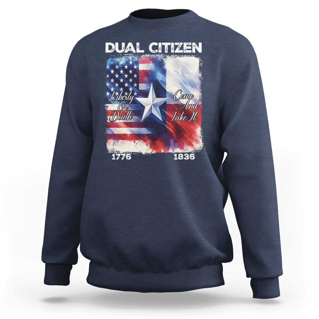 Proud American Texan Sweatshirt Dual Citizen Liberty Or Death Come And Take It