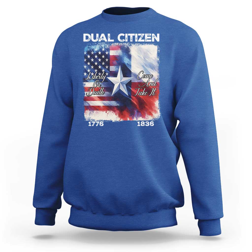 Proud American Texan Sweatshirt Dual Citizen Liberty Or Death Come And Take It