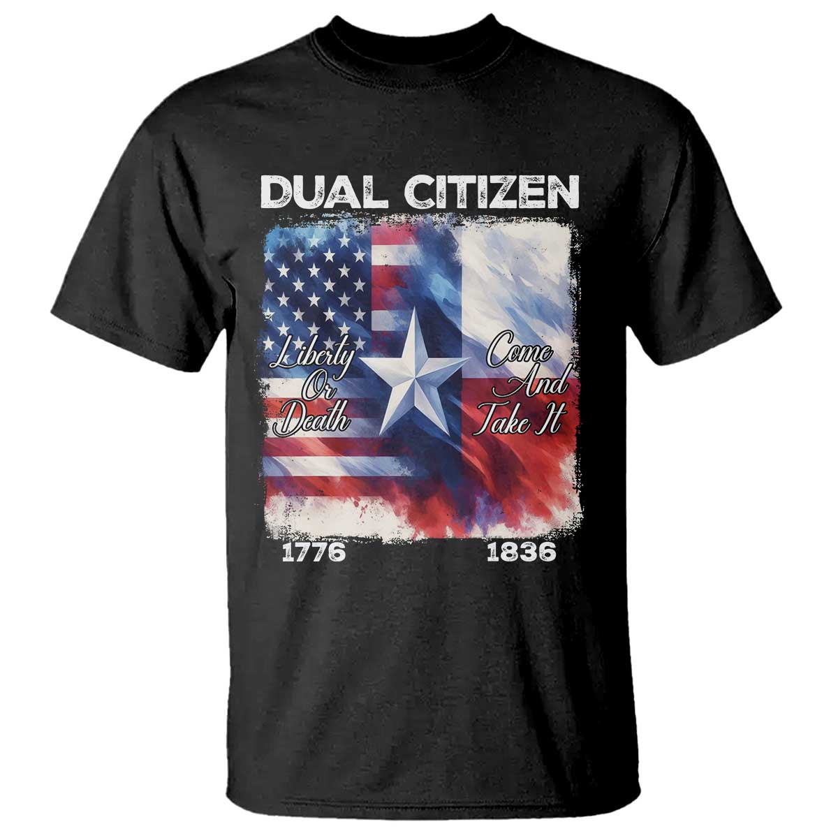 Proud American Texan T Shirt Dual Citizen Liberty Or Death Come And Take It