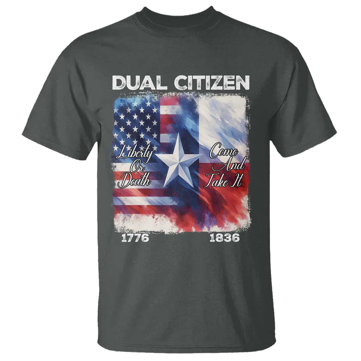 Proud American Texan T Shirt Dual Citizen Liberty Or Death Come And Take It