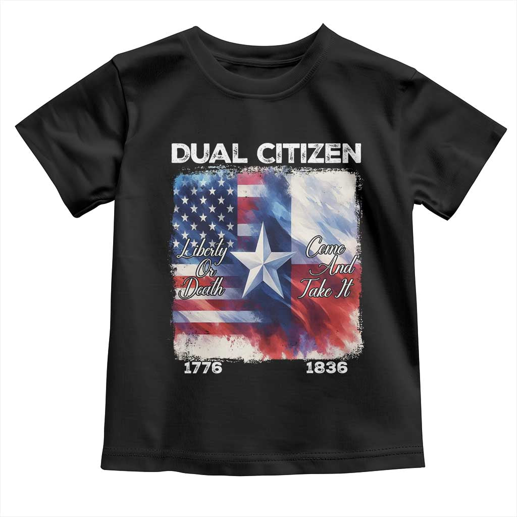 Proud American Texan Toddler T Shirt Dual Citizen Liberty Or Death Come And Take It