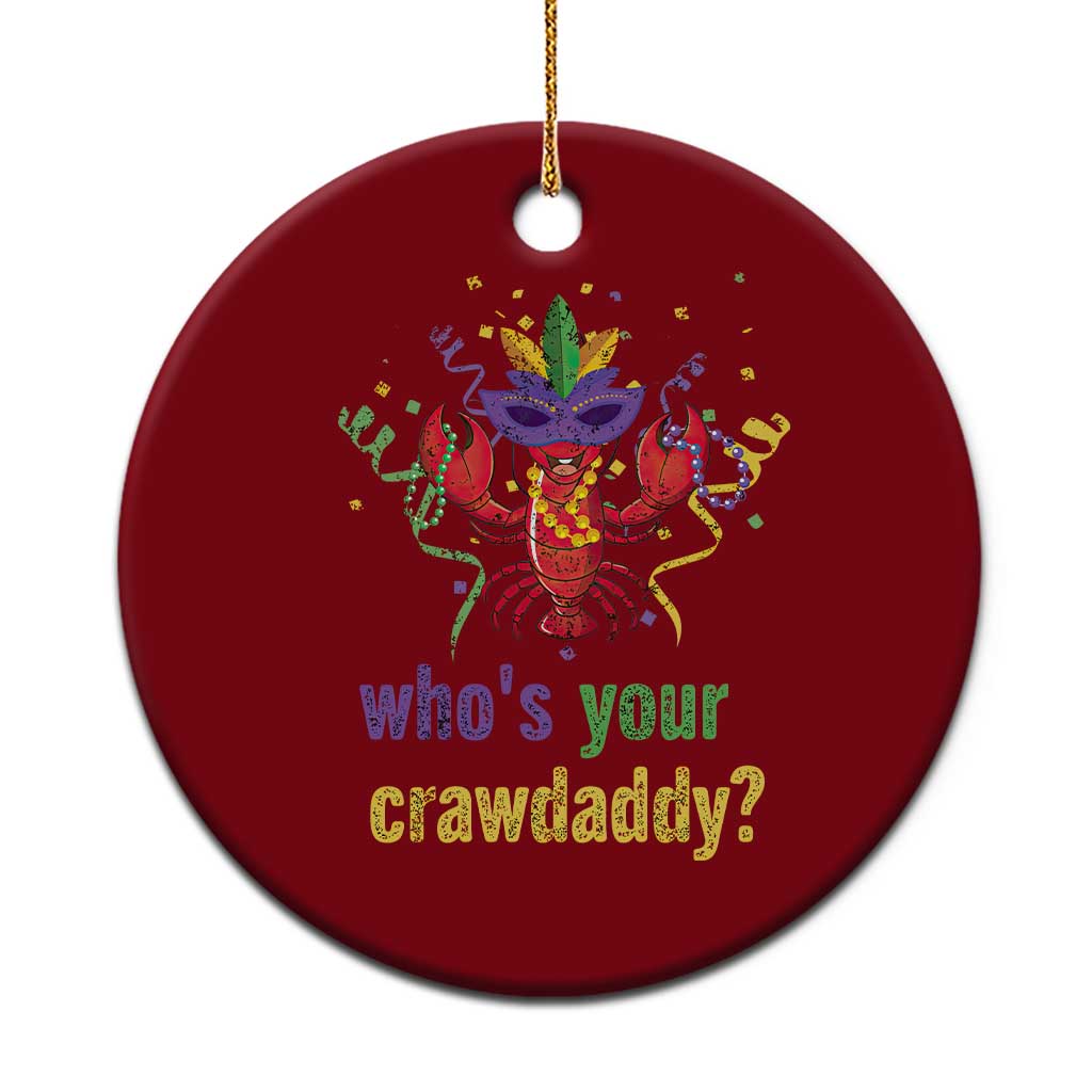 Funny Who's Your Crawdaddy Ceramic Ornament Crawfish Beads Mardi Gras