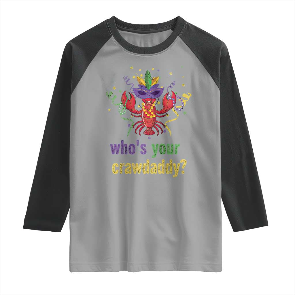 Funny Who's Your Crawdaddy Raglan Shirt Crawfish Beads Mardi Gras