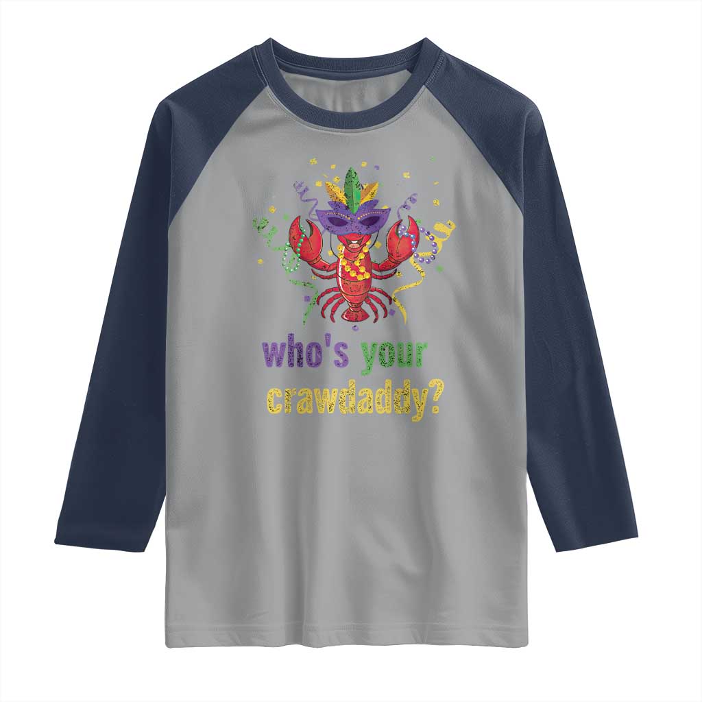 Funny Who's Your Crawdaddy Raglan Shirt Crawfish Beads Mardi Gras
