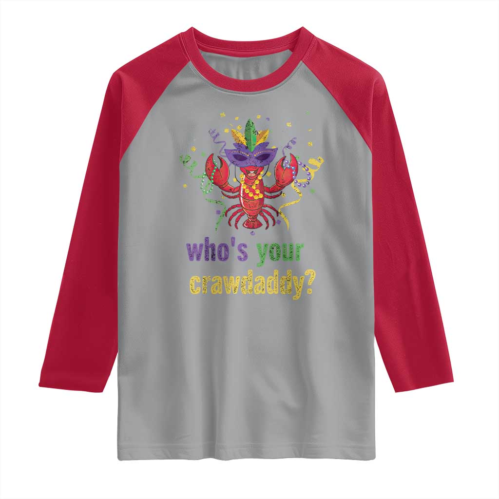 Funny Who's Your Crawdaddy Raglan Shirt Crawfish Beads Mardi Gras