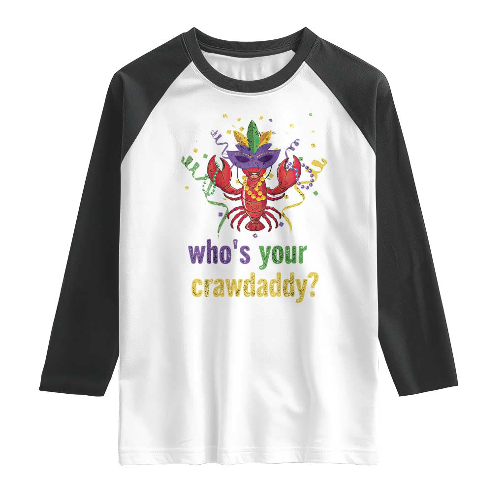 Funny Who's Your Crawdaddy Raglan Shirt Crawfish Beads Mardi Gras
