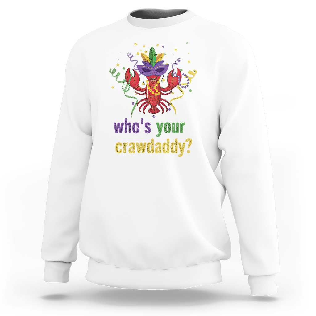 Funny Who's Your Crawdaddy Sweatshirt Crawfish Beads Mardi Gras
