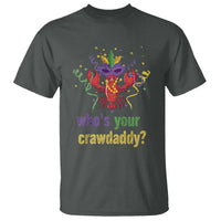 Funny Who's Your Crawdaddy T Shirt Crawfish Beads Mardi Gras