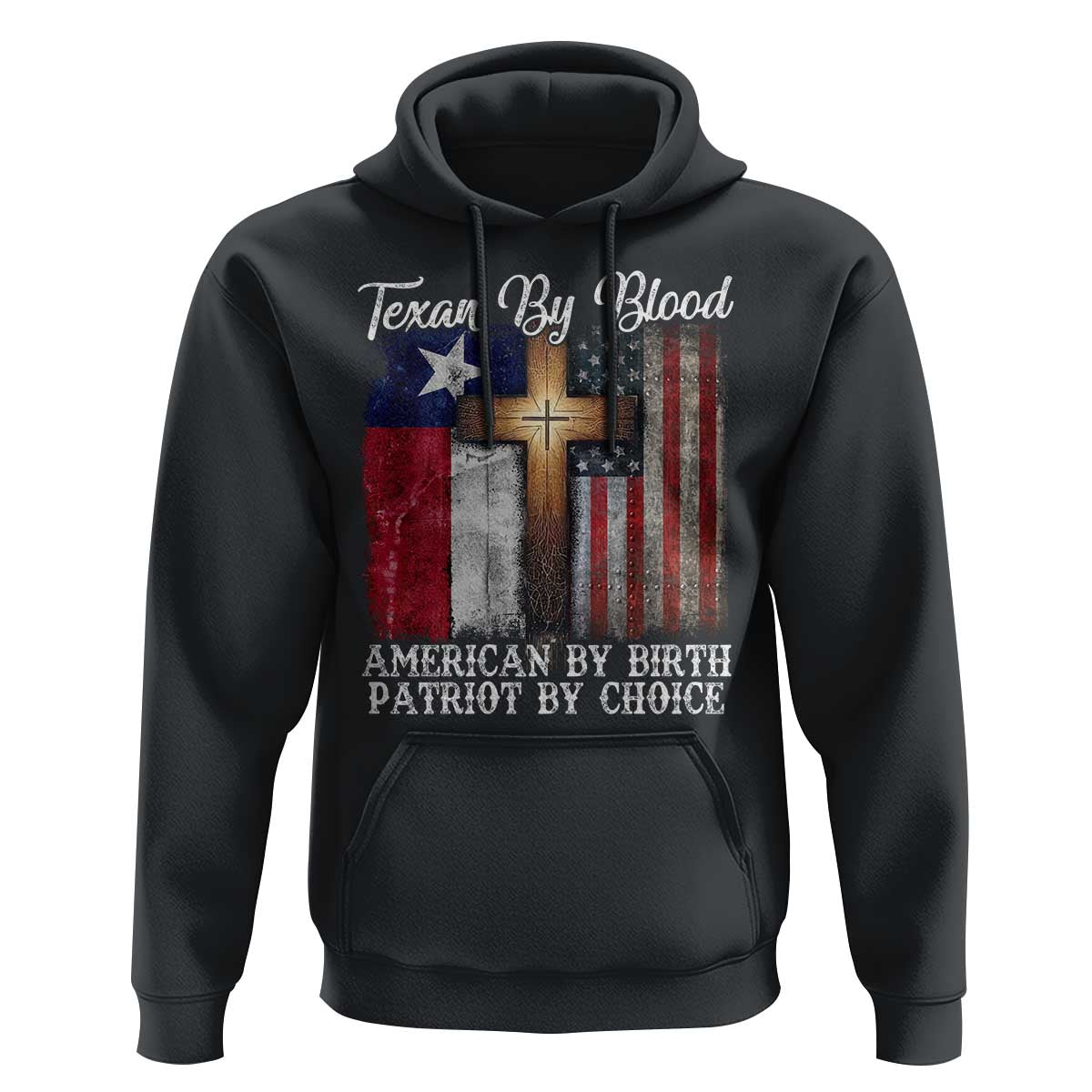 Proud American Texan Jesus Hoodie Texan By Blood American By Birth Patriot By Choice Cross