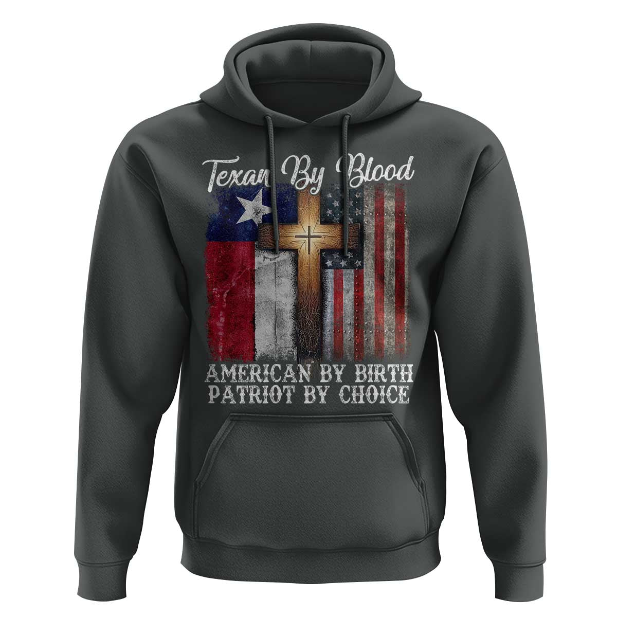 Proud American Texan Jesus Hoodie Texan By Blood American By Birth Patriot By Choice Cross