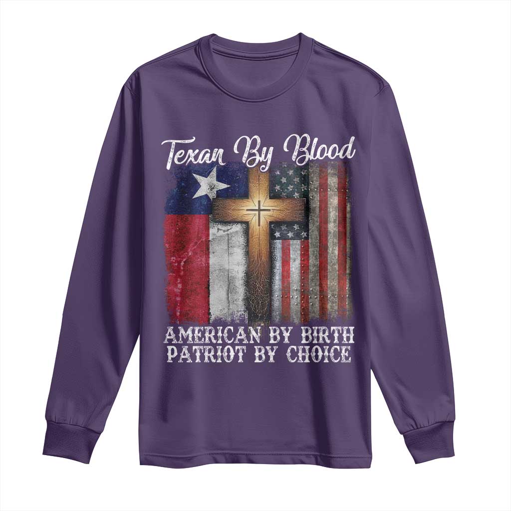 Proud American Texan Jesus Long Sleeve Shirt Texan By Blood American By Birth Patriot By Choice Cross