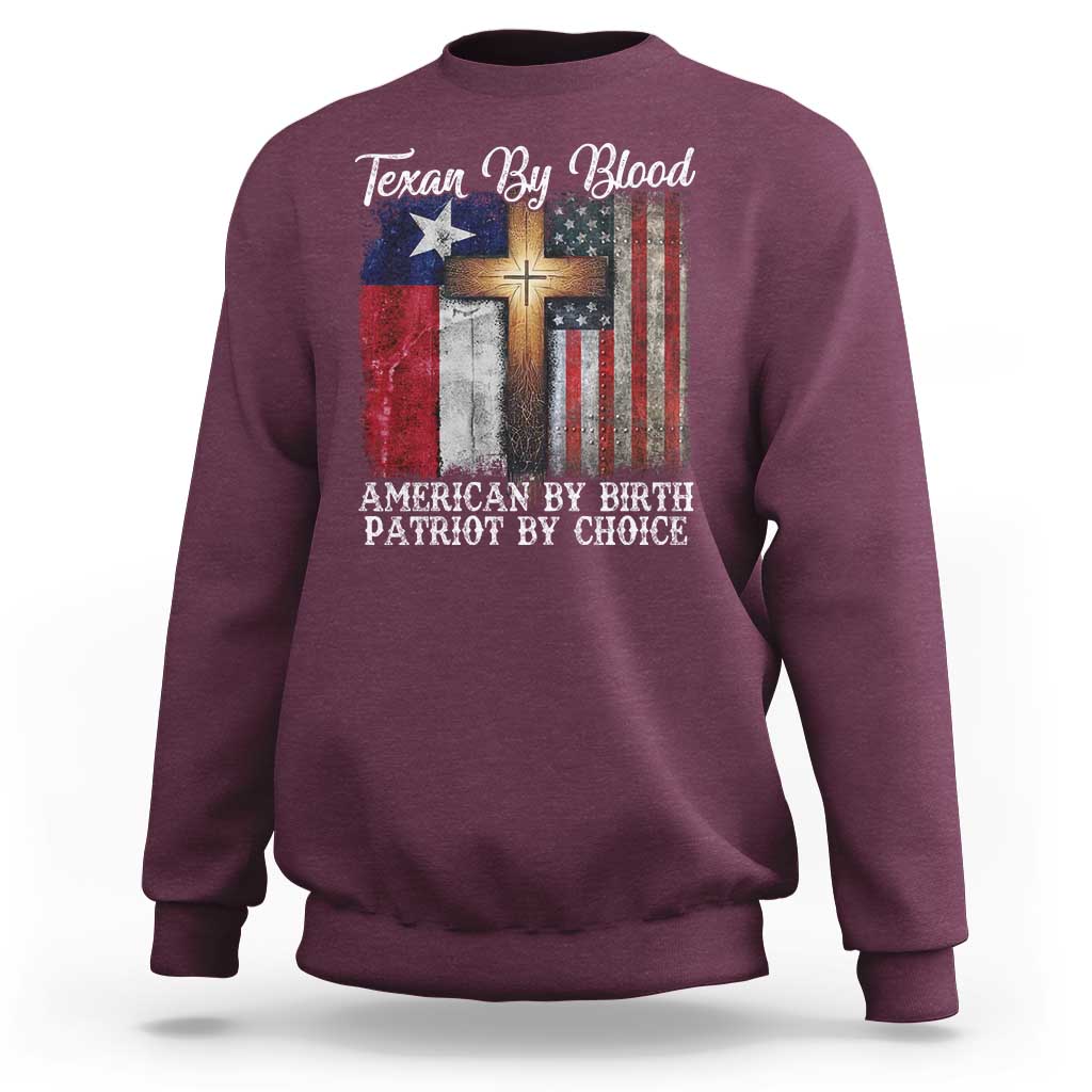 Proud American Texan Jesus Sweatshirt Texan By Blood American By Birth Patriot By Choice Cross