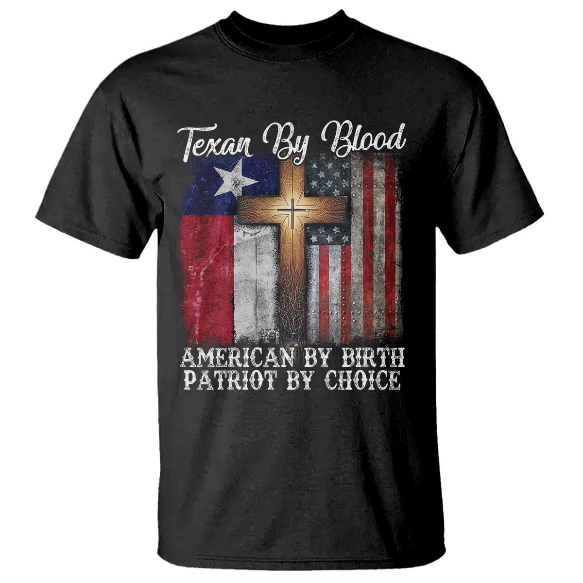 Proud American Texan Jesus T Shirt Texan By Blood American By Birth Patriot By Choice Cross