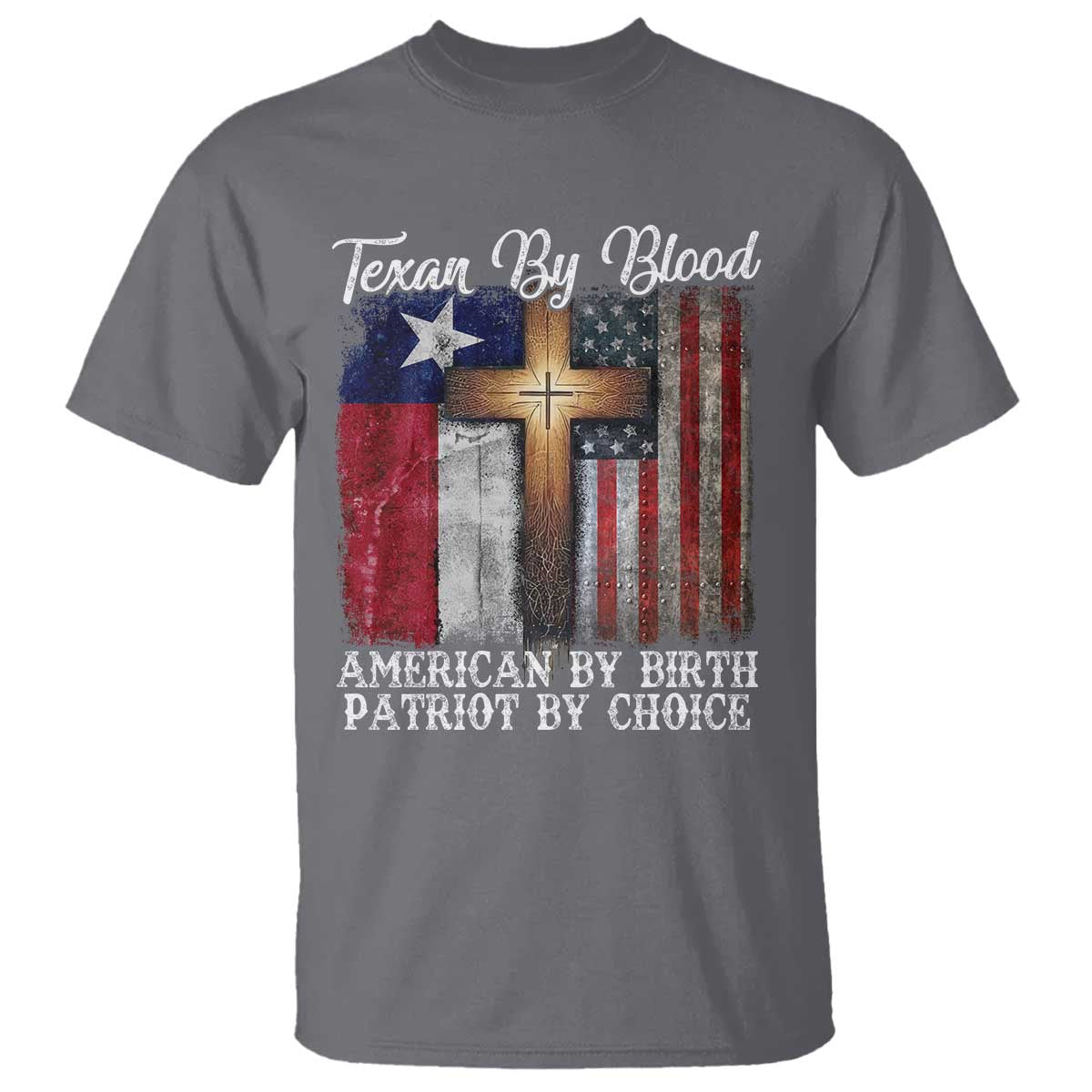 Proud American Texan Jesus T Shirt Texan By Blood American By Birth Patriot By Choice Cross
